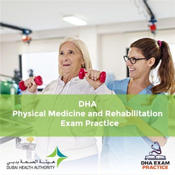 DHA Physical Medicine and Rehabilitation Exam Practice