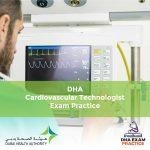 DHA Cardiovascular Technologist Exam Practice