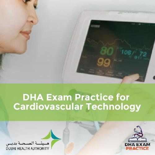 DHA Exam Practice for Cardiovascular Technology