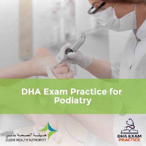 DHA Exam Practice for Podiatry