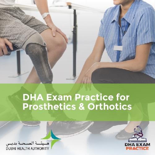 DHA Exam Practice for Prosthetics & Orthotics