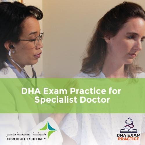 DHA Exam Practice for Specialist Doctor