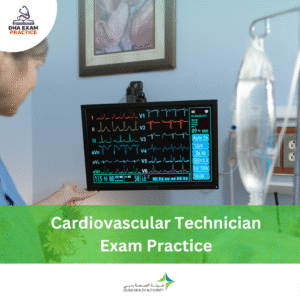 DHA Cardiovascular Technician Exam Practice