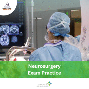 DHA Neurosurgery Exam Practice