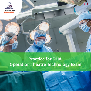 Practice for DHA Operation Theatre Technology Exam