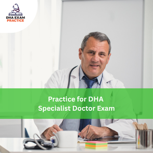 Practice for DHA Specialist Doctor Exam
